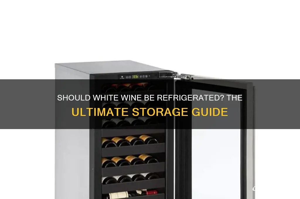 is white wine supposed to be refrigerated