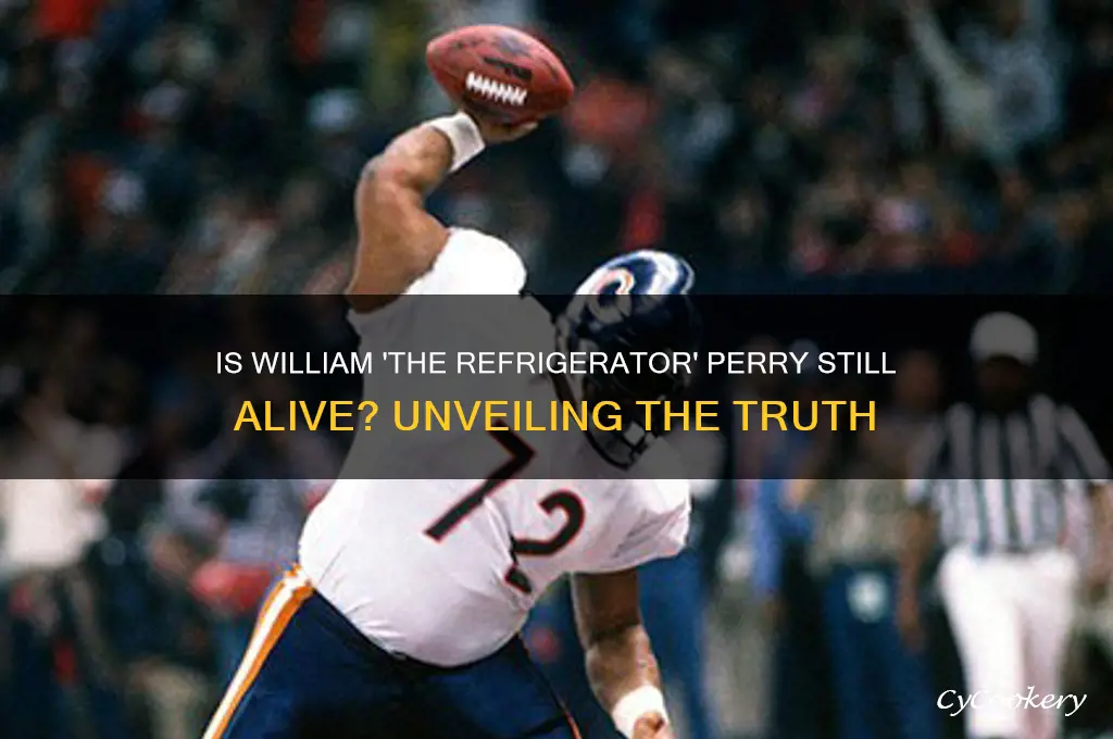 is william the refrigerator perry still alive