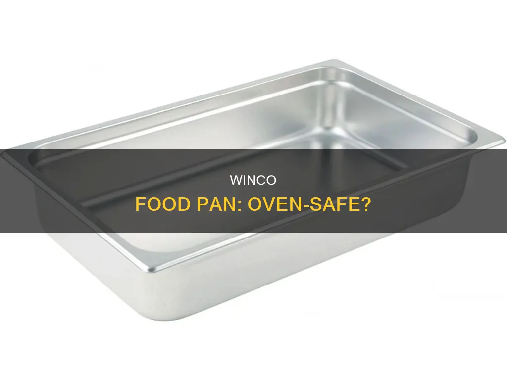 is winco divided food pan oven safe