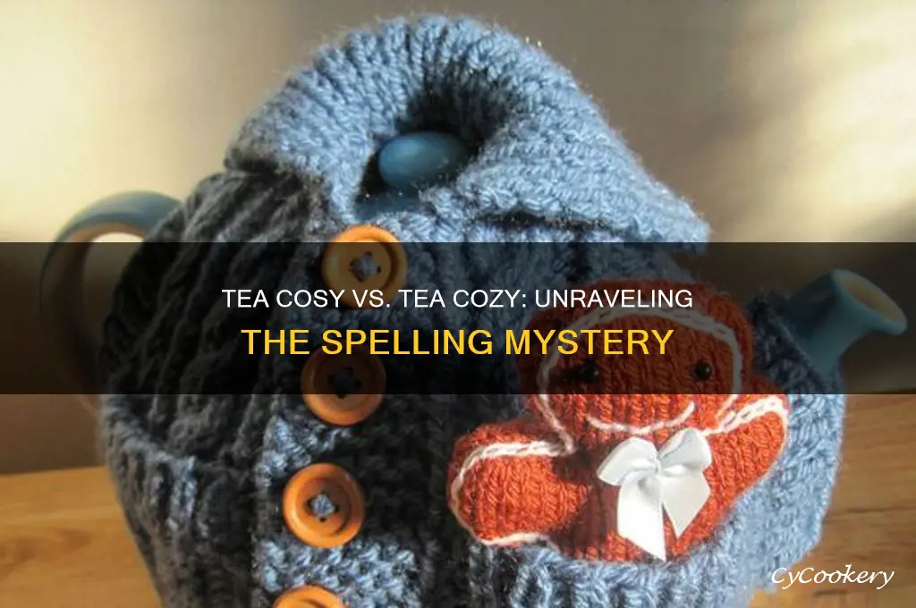 it it tea cosy or tea cozy