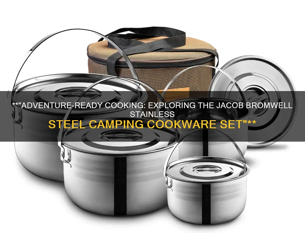 jacob bromwell stainless steel camping cookware set