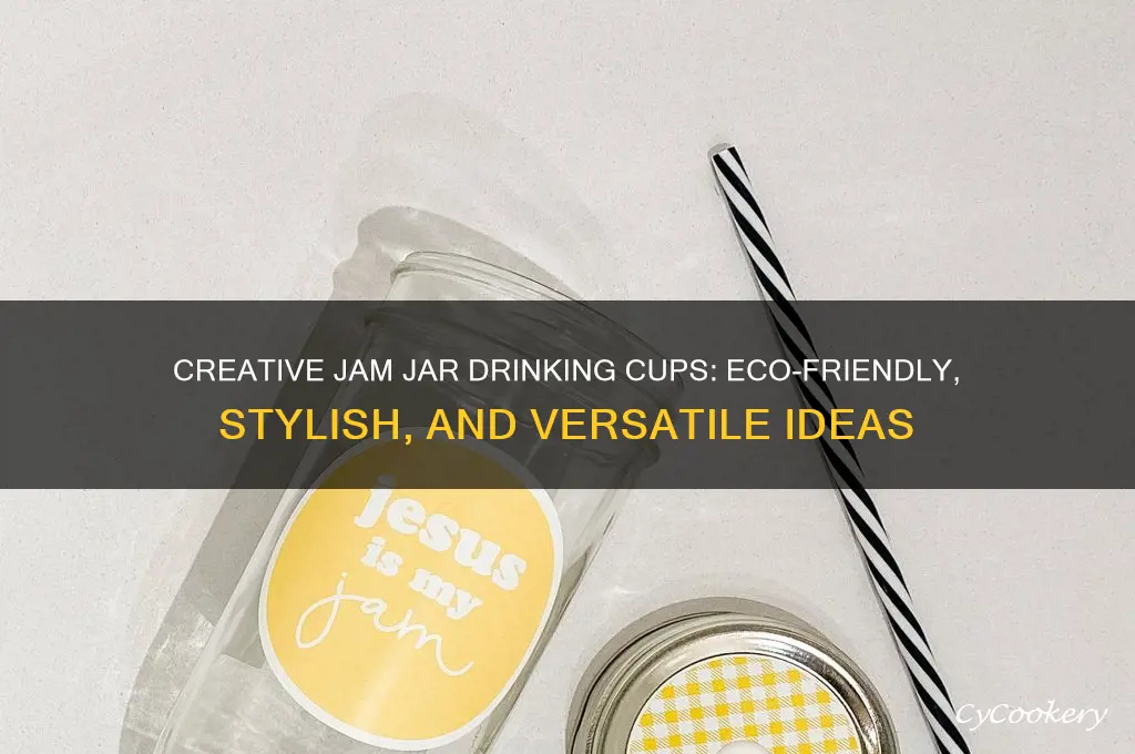 jam jar drinking cups