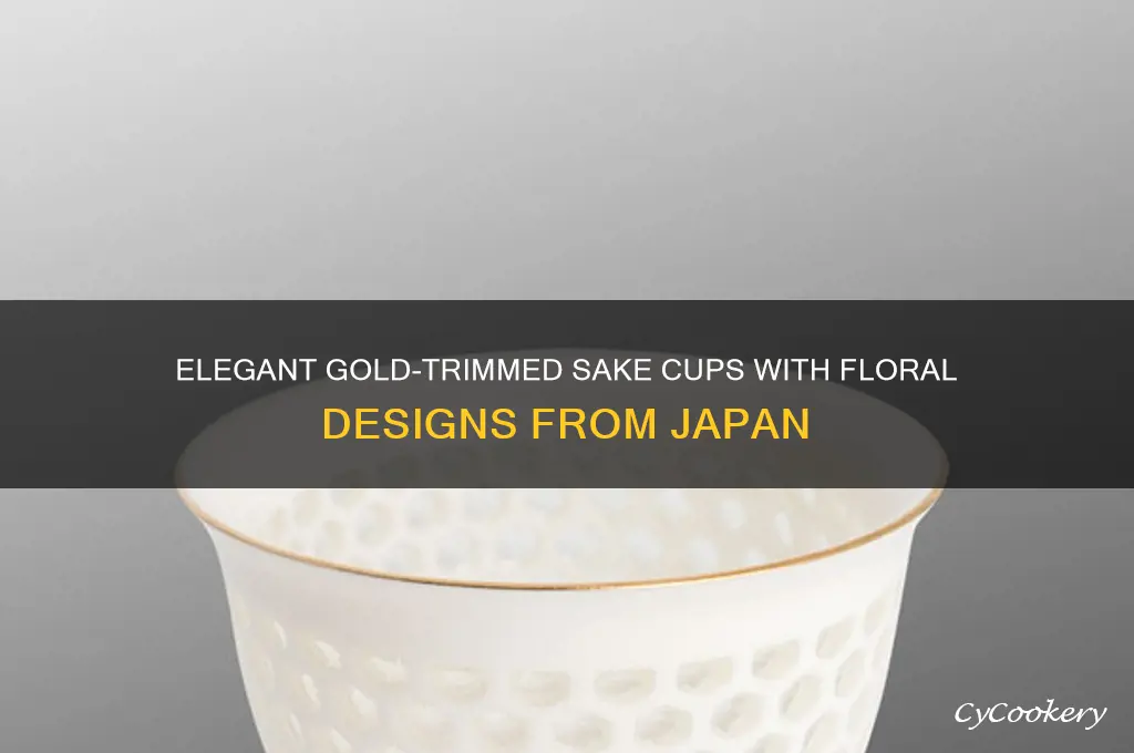 japan sake cups gold trimmed flowers