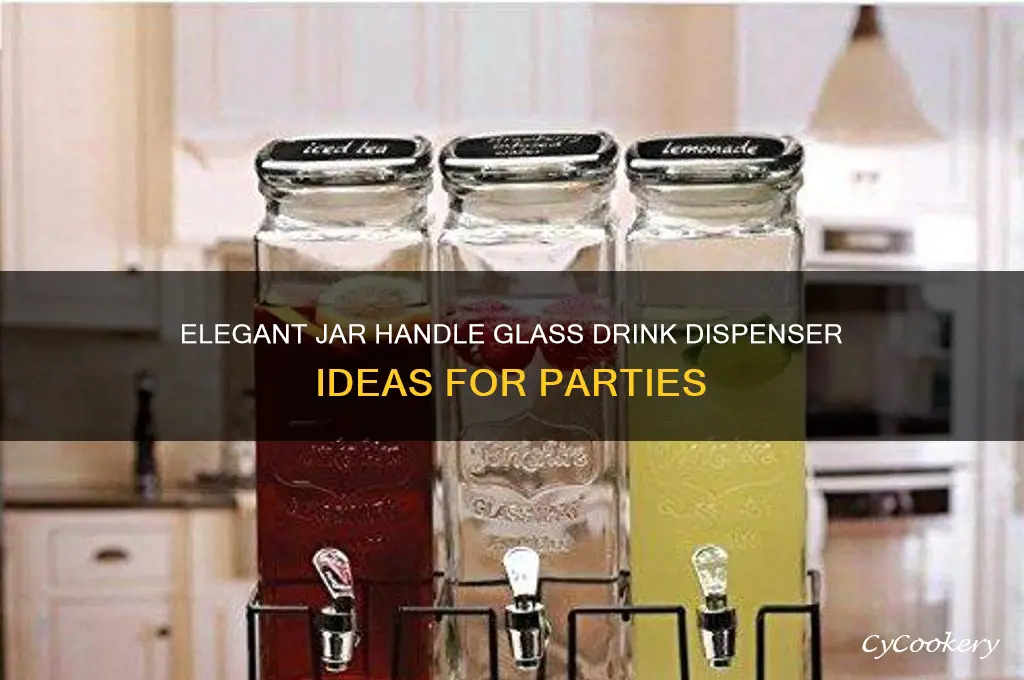 jar handle glass drink dispenser