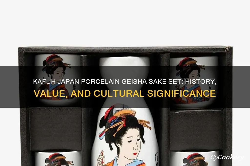 kafuh japan porcelain geisha sake set history and value