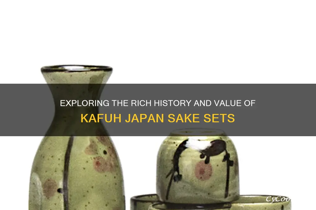 kafuh japan sake set history and value