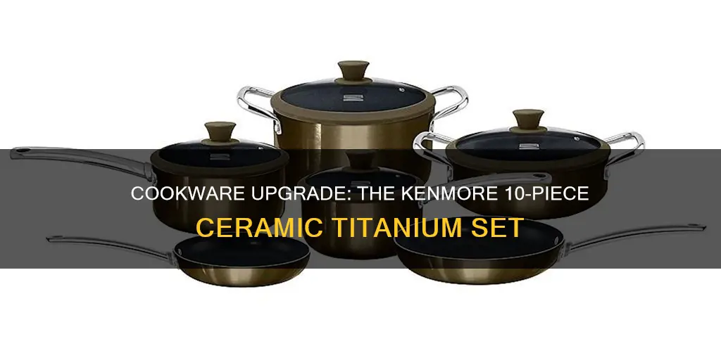 kenmore 10 piece ceramic titanium cookware set