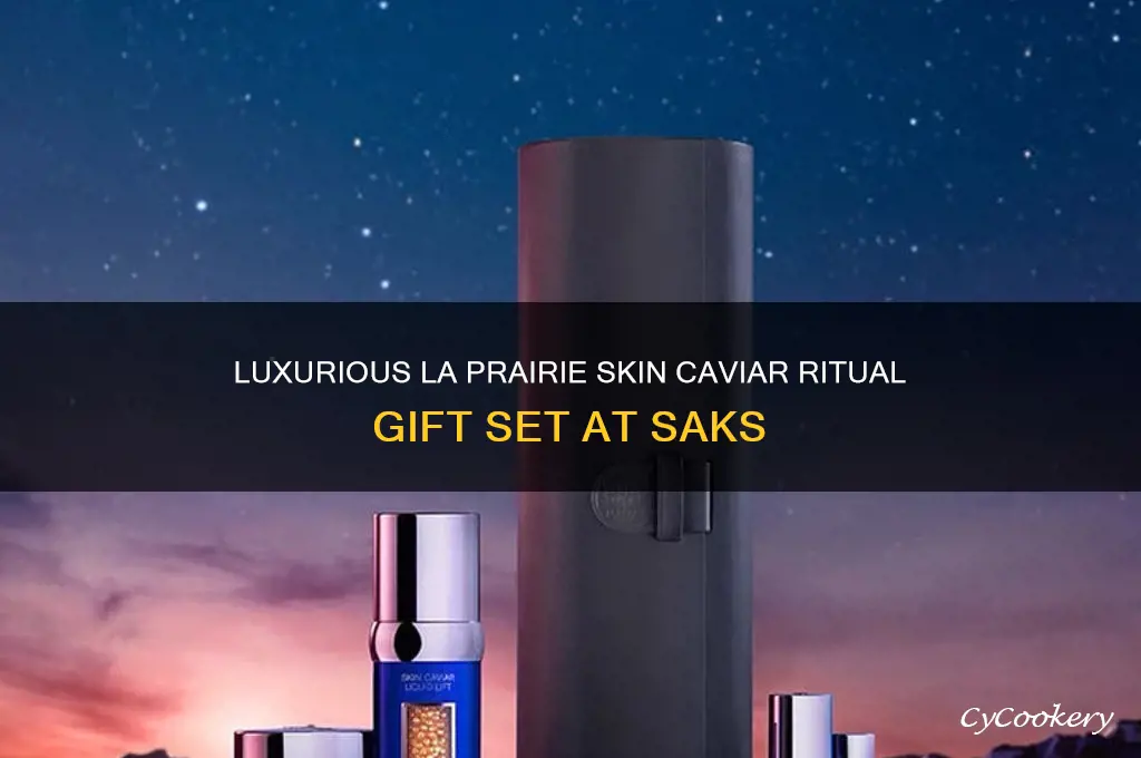 la prairie skin caviar ritual gift set saks