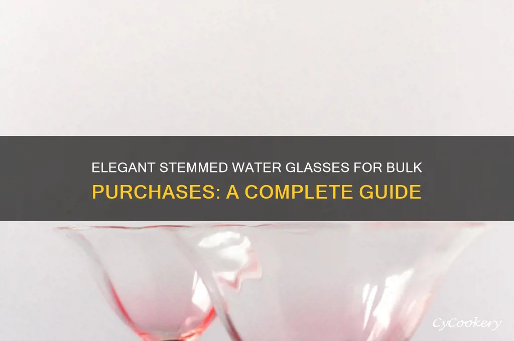 large quantity stemmed water glasses