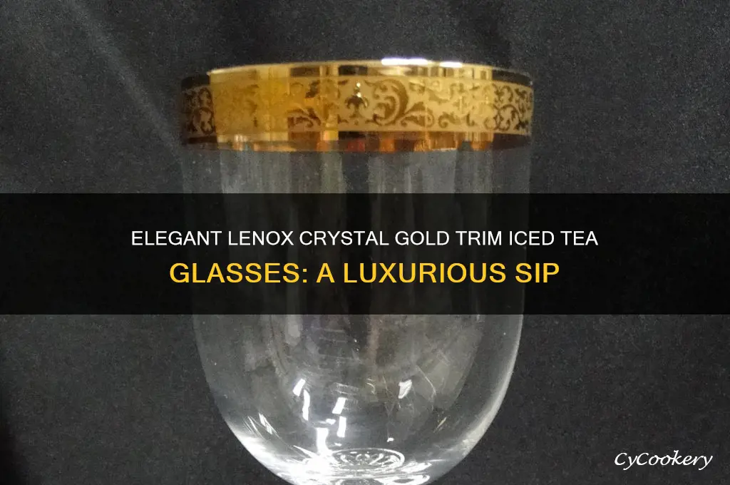 lenox crystal ice tea glasses gold trim