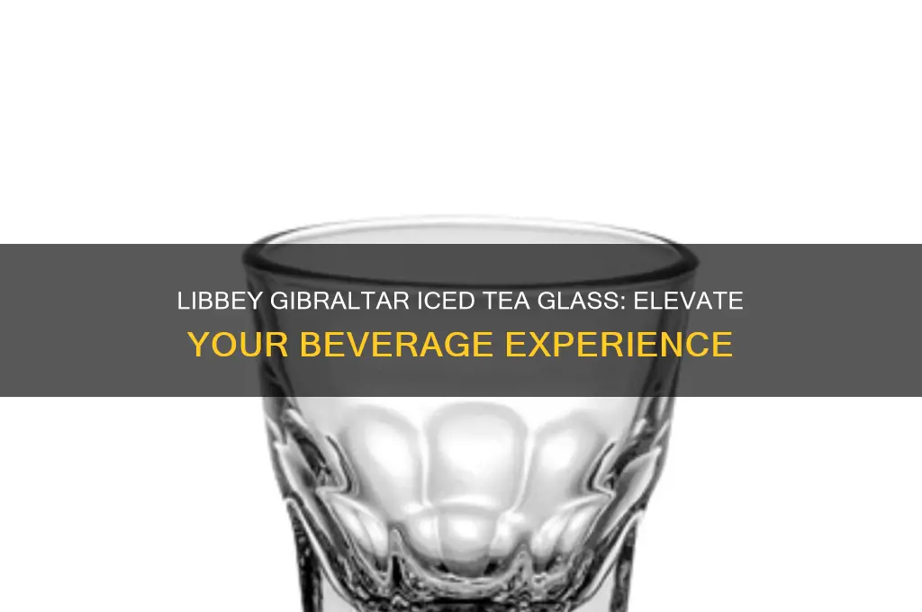 libbey gibraltar iced tea glass