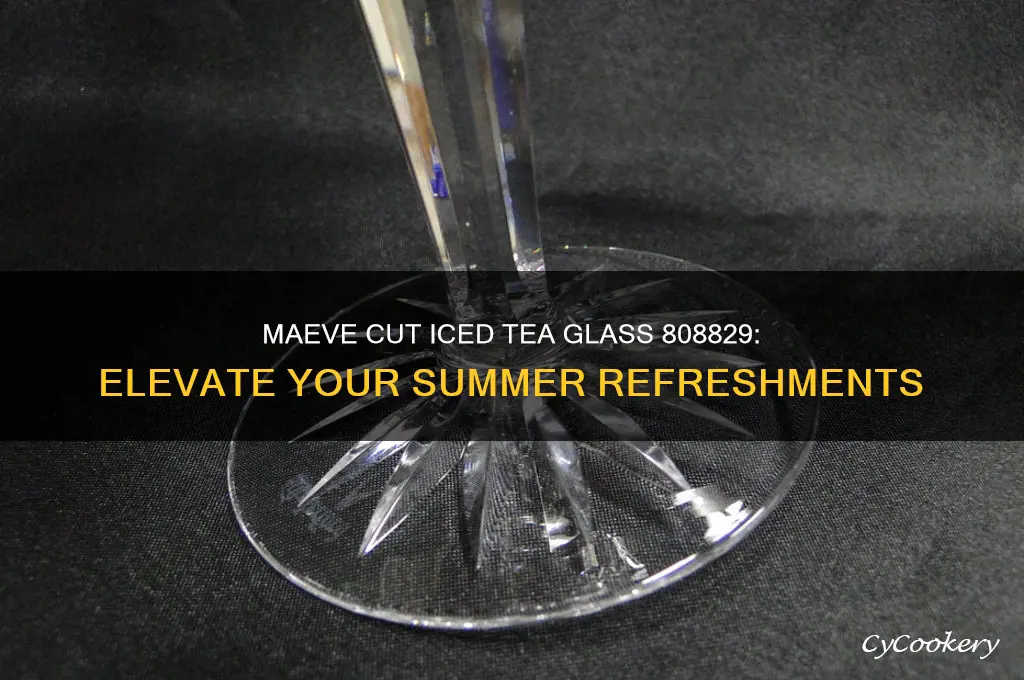 maeve cut iced tea glass 808829