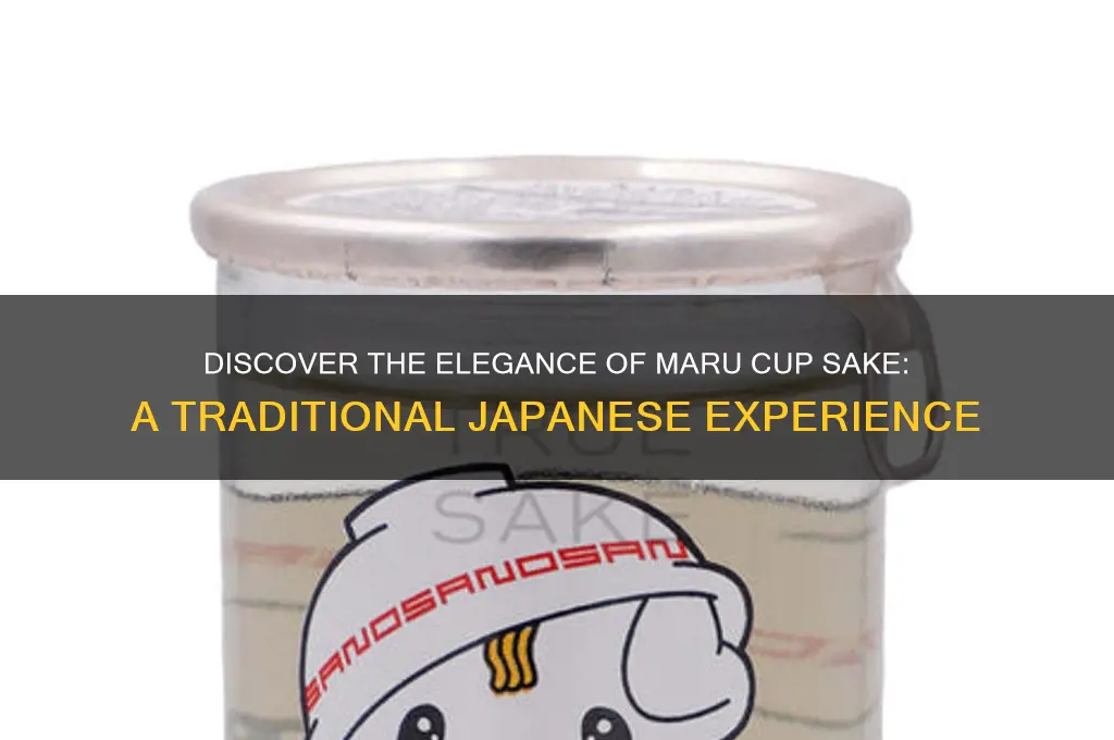 maru cup sake