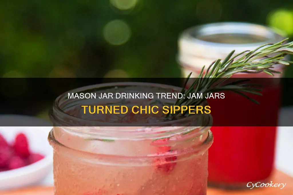 mason drinking jam jars