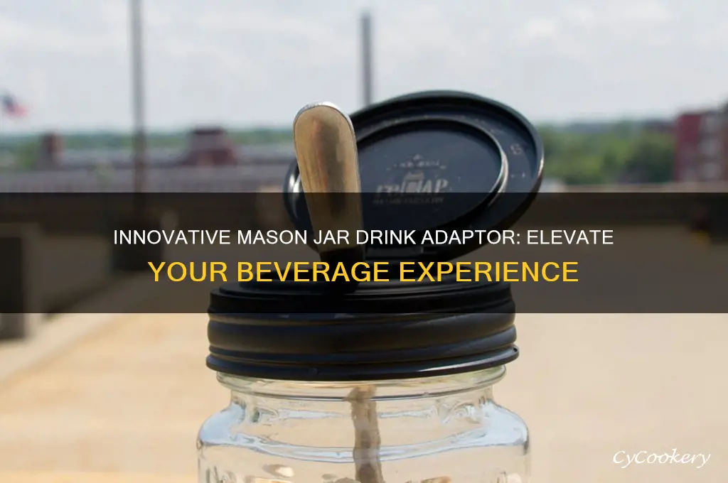 mason jar drink adaptor