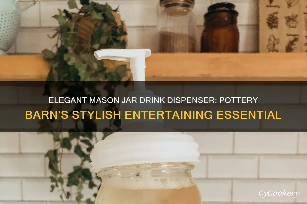 mason jar drink dispenser pottery barn