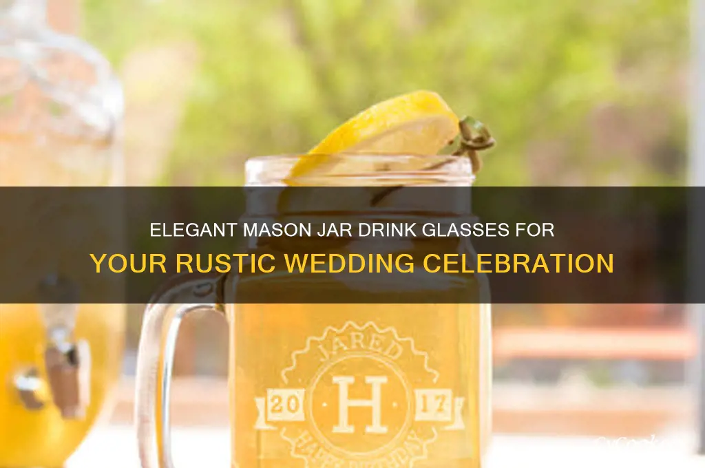 mason jar drink glasses for wedding