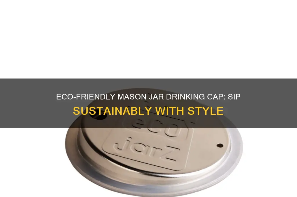 mason jar drinking cap