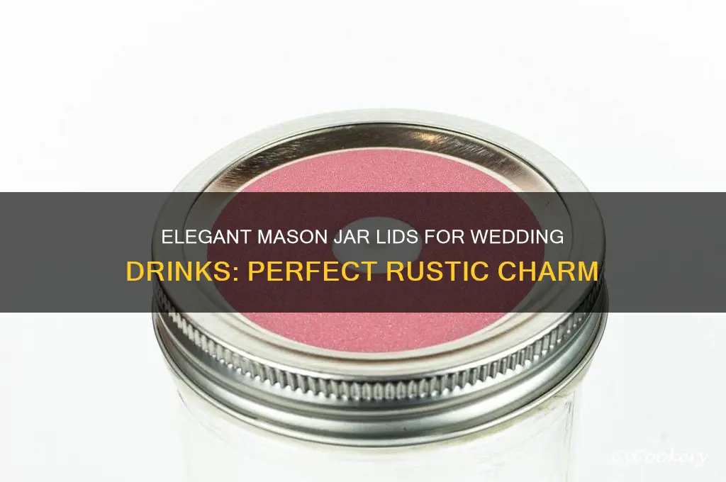 mason jar lids for drinks for wedding