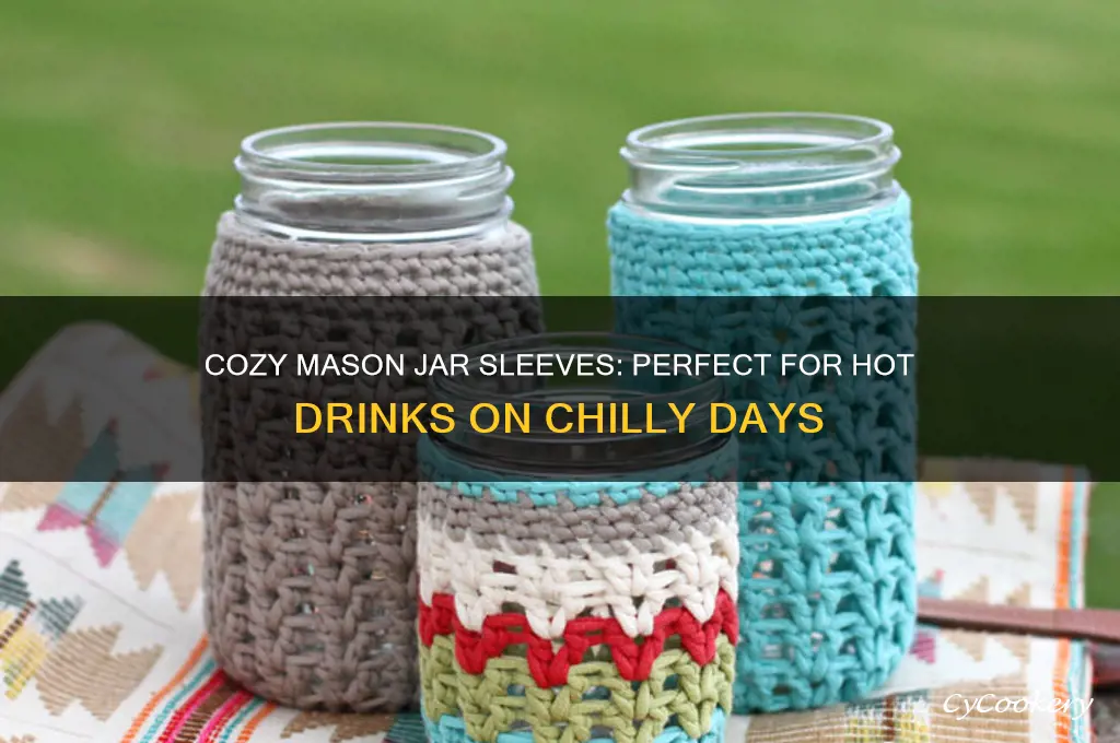 mason jar sleeve for hot drinks