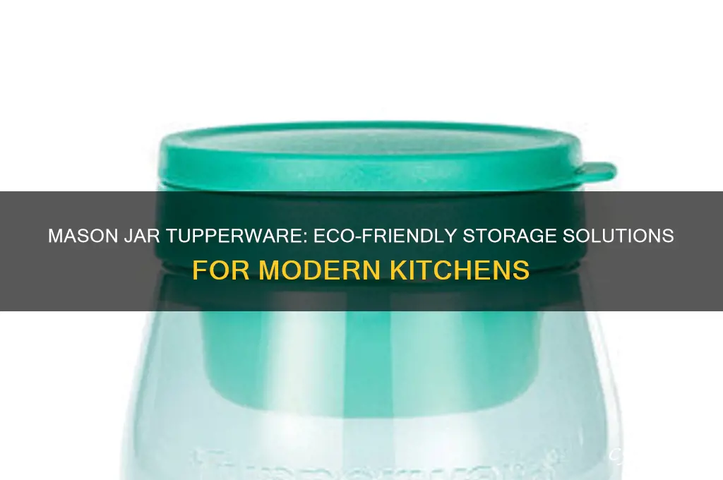 mason jar tupperware