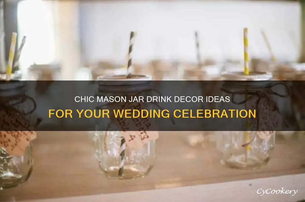 mason jars decorate drinks wedding
