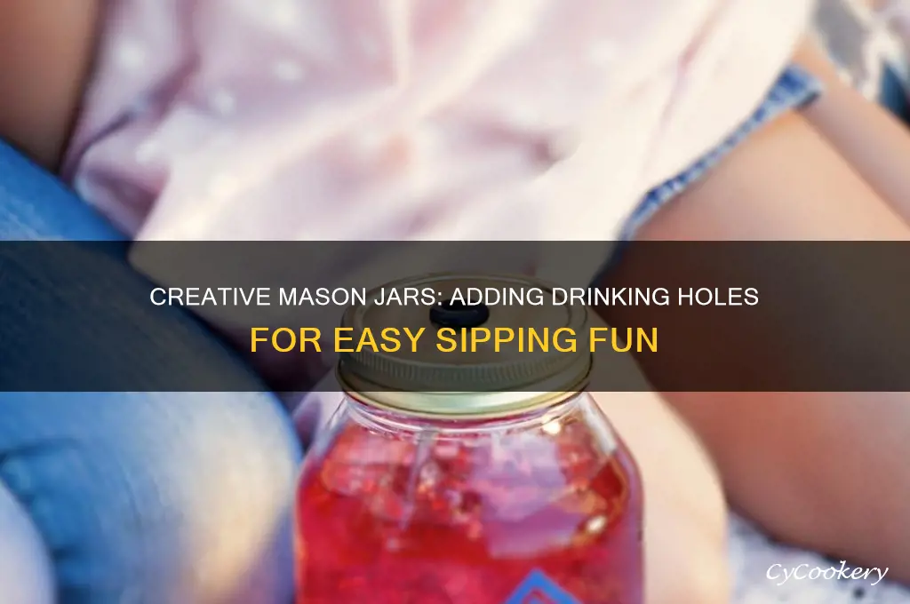 mason jars with drinking hole