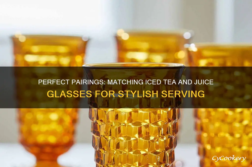 matching ice tea nad juice glasses