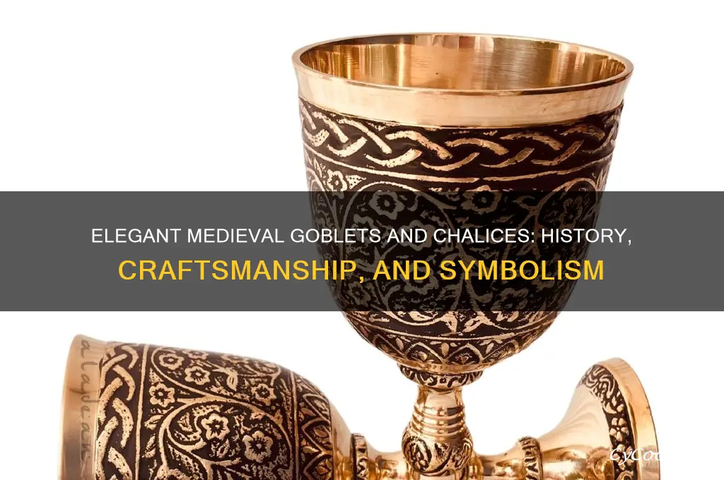 medieval goblets and chalices