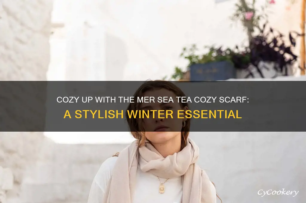 mer sea tea cozy scarf