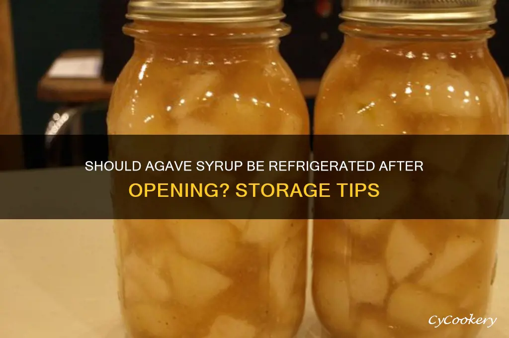 must agave syrup be refrigerated after opening