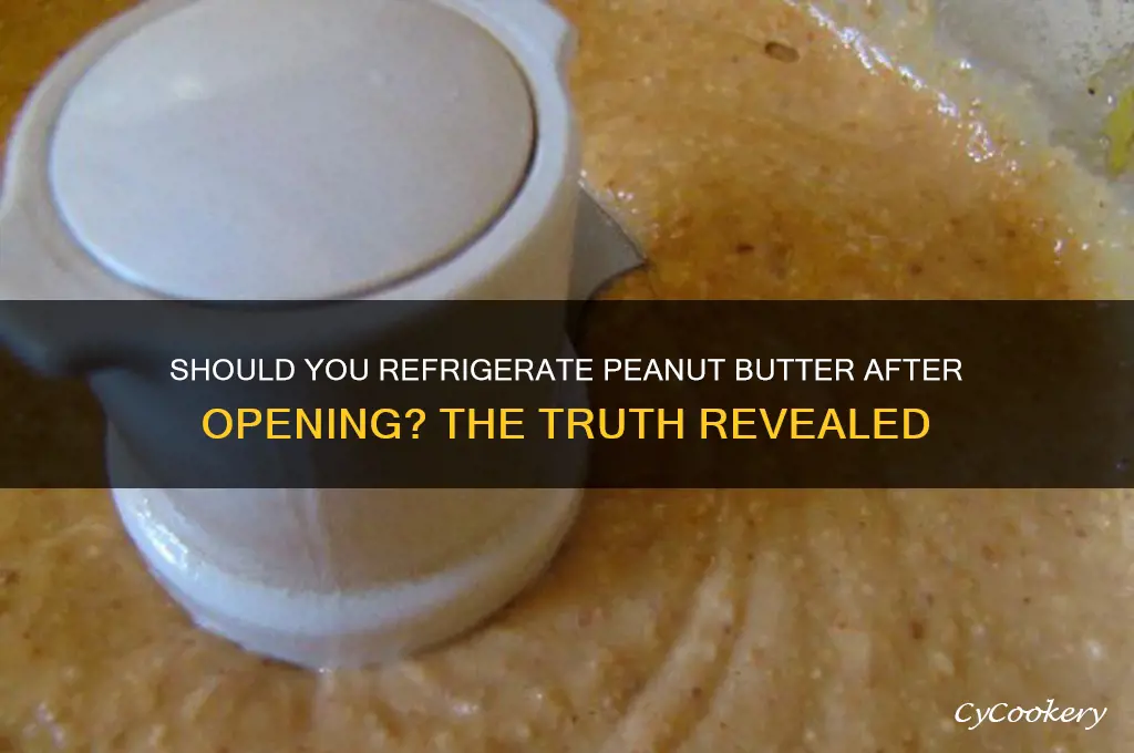 must peanut butter be refrigerated after opening