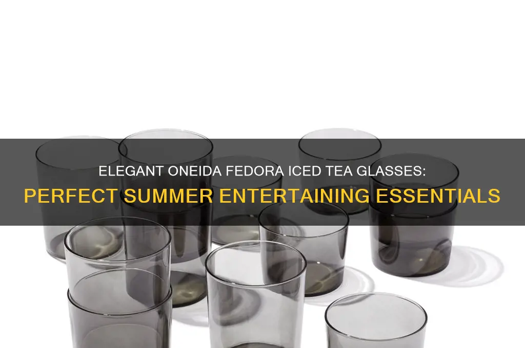oneida fedora iced tea glasses