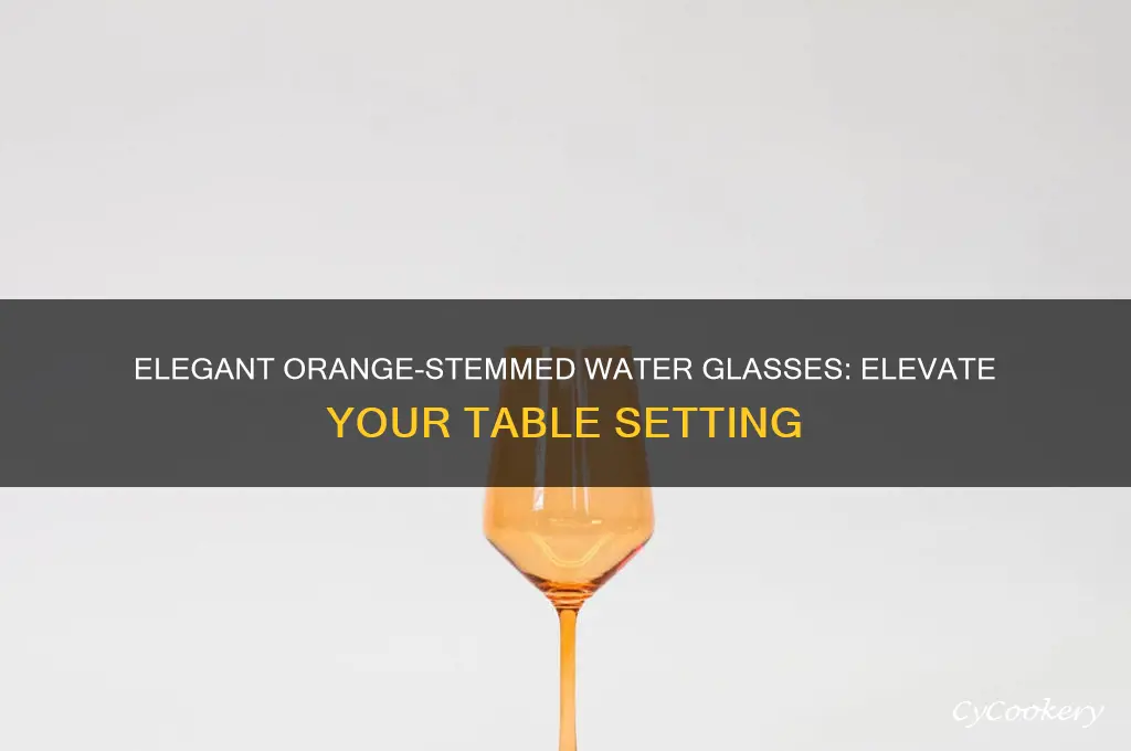 orange stemmed water glasses