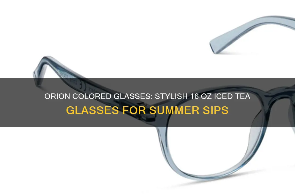 orion colored glasses 16 oz iced tea glasses