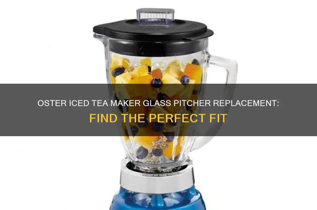 oster iced tea maker glass pitcher replacement