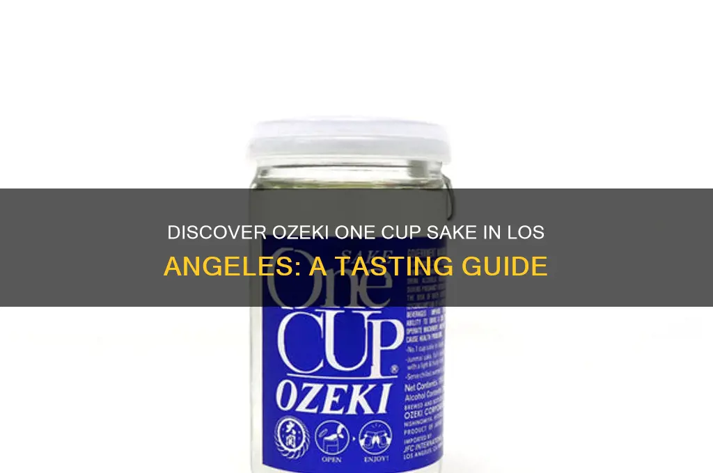 ozeki one cup sake los angeles