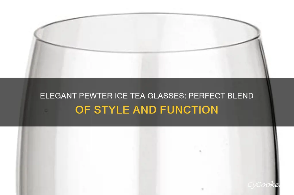 pewter ice tea glasses