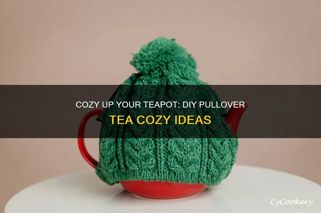 pullover tea cozy