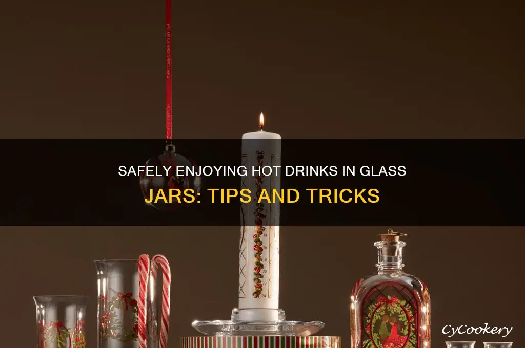 putting hot drinks into a glass jar