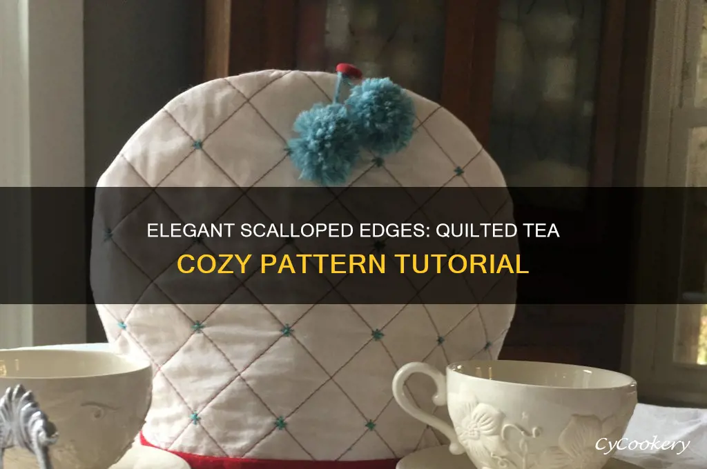 quilted tea cozy with scalloped edges pattern