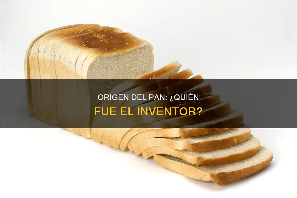 quién inventó el pan