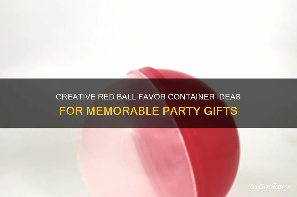 red ball favor container