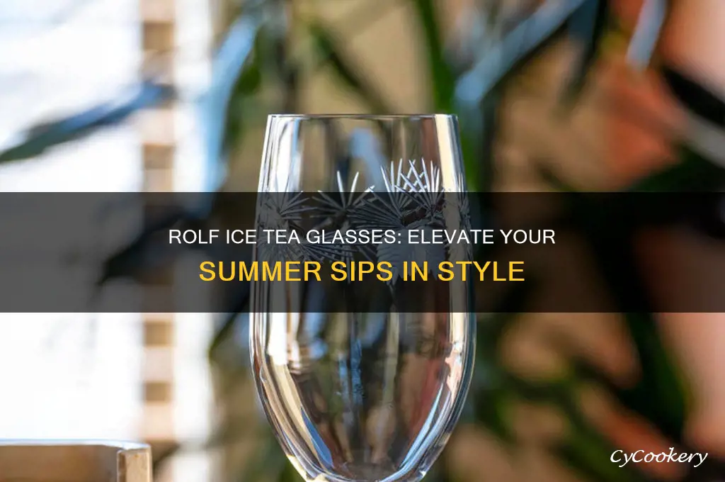 rolf ice tea glasses