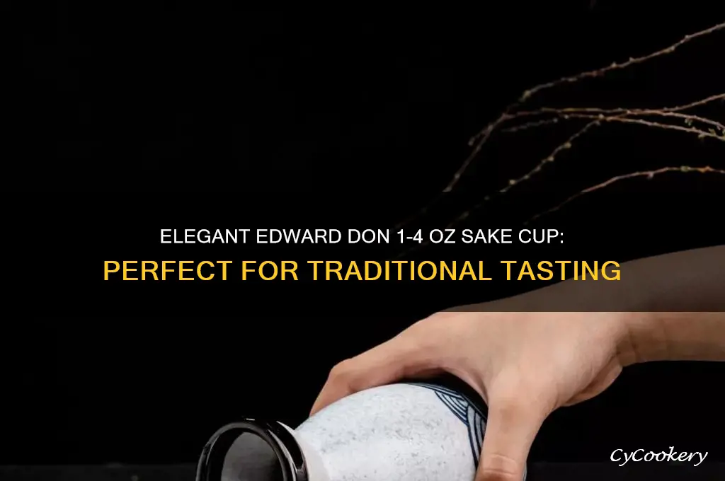 sake cup edward don 1-4 5 oz