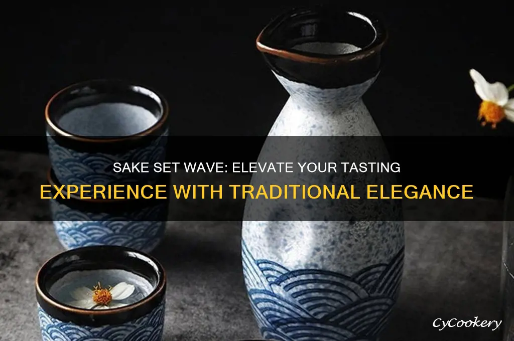 sake set wave