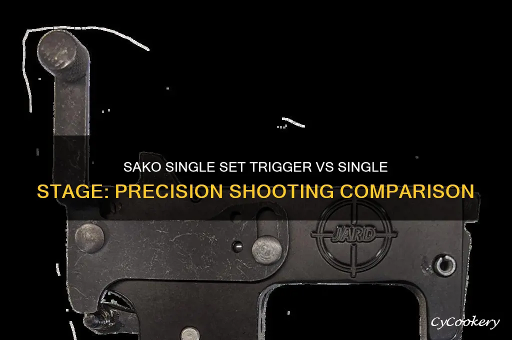 sako single set trigger vs single stage trigger