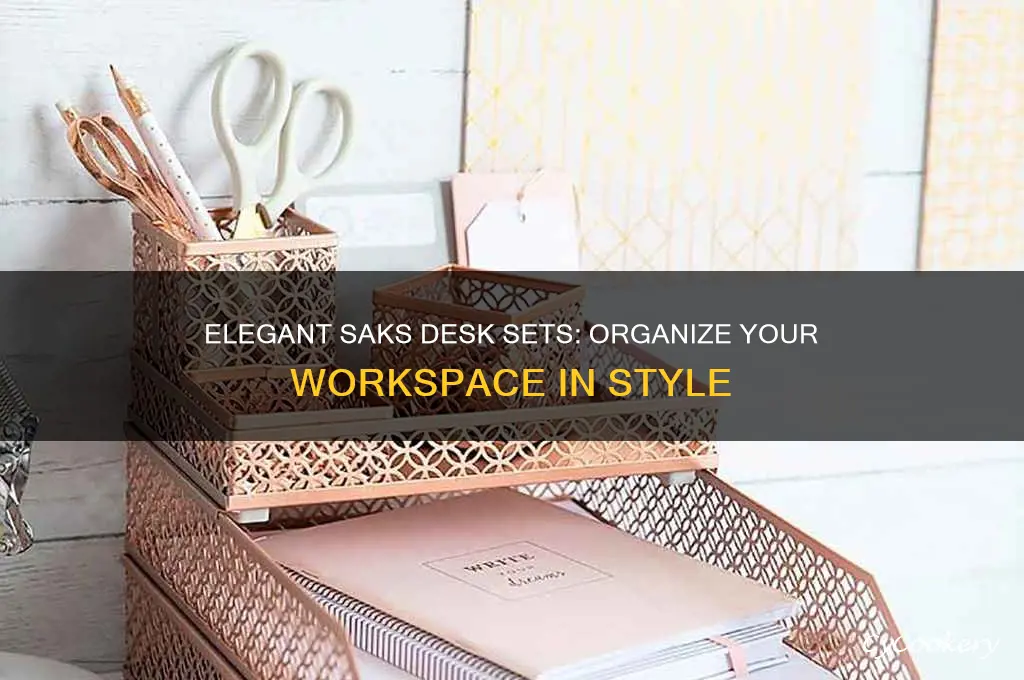 saks desk sets