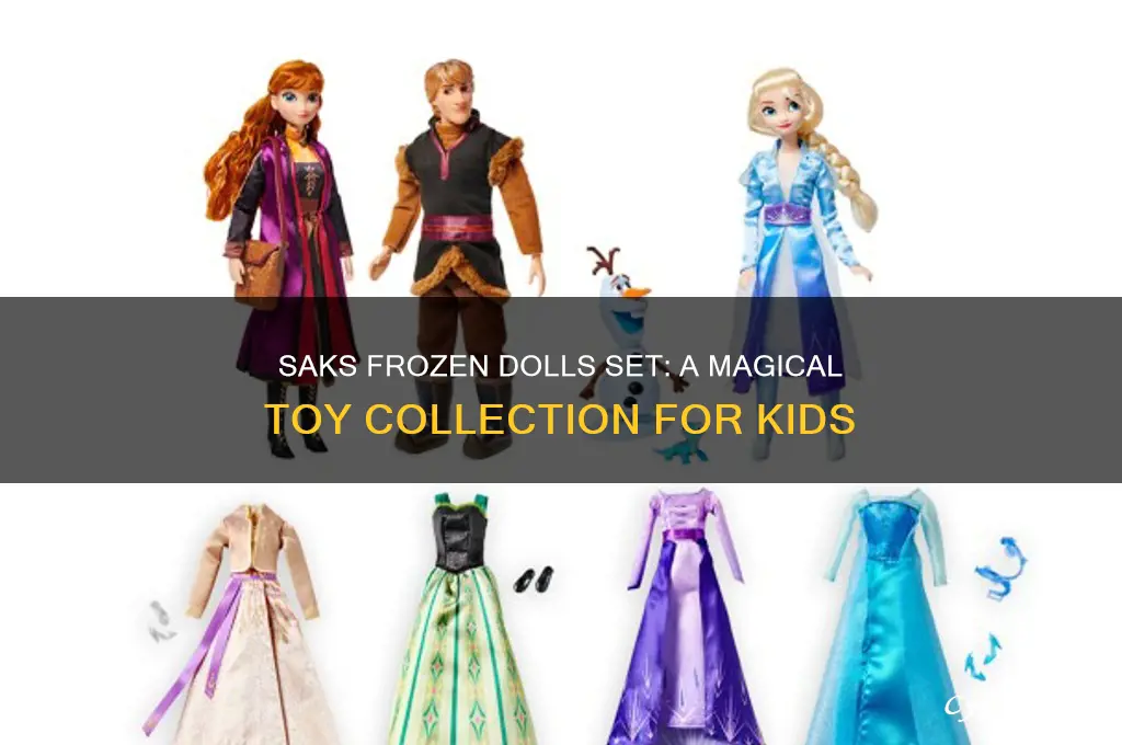 saks frozen dolls set