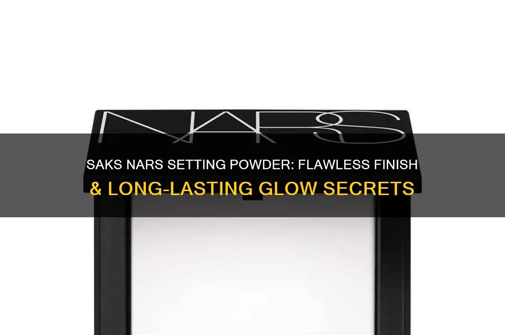 saks nars setting powder